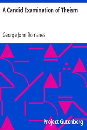 [Gutenberg 19003] • A Candid Examination of Theism